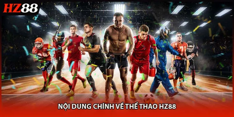 Nội dung chính về thể thao HZ88